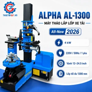 Máy tháo lắp lốp xe tải Alpha AL-1300 All-New 2026 công suất 4kW, điện 220V, làm việc với vành 12-24.5 inch.